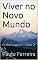 Livro Viver no Novo Mundo: O Mensageiro - Livro 2