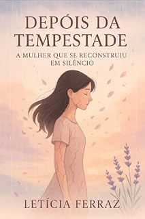 Livro Depois da Tempestade: A Mulher que se Reconstruiu em Silêncio