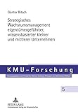 Image de Strategisches Wachstumsmanagement eigentümergeführter, wissensbasierter kleiner und mittlerer Unternehmen (KMU-Forschung) (German Edition)