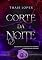 Livro Corte da Noite (Corte do Sangue Livro 5)