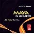 Maya in Minutes: All Killer, No Filler (DVD-ROM) - Common by 