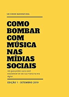 Livro Como Bombar com Música nas Mídias Sociais: Um guia prático para você estabelecer de vez sua marca na era digital. (Guias Práticos)