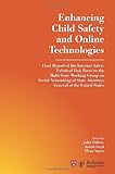 Enhancing Child Safety and Online Technologies : Final Report of the Internet Safety Technical Task Force, Palfrey, John and boyd, danah, 1594607761