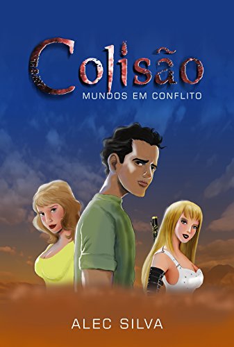 Colisão (Mundos em Conflito Livro 1) (Portuguese Edition)