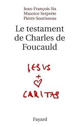 Le  testament de Charles de Foucauld