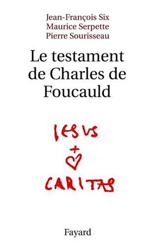 Le  testament de Charles de Foucauld