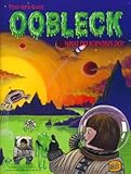Oobleck: What Do Scientists Do (Great Explorations in Math & Science (Gems) Series)