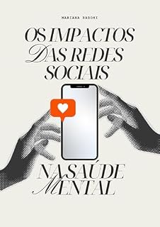 Livro Os Impactos das Redes Sociais na Saúde Mental : Uma breve leitura da psicologia