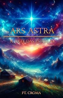 Livro Ars Astra: A Arte das Estrelas