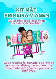 Livro KIT MÃE DE PRIMEIRA VIAGEM: GUIAS PRÁTICOS E ESSENCIAIS PARA FACILITAR SUA JORNADA!