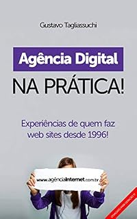 Livro Agência Digital na Prática: Experiências de quem faz web sites desde 1996