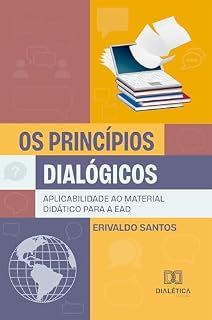 Livro Os Princípios Dialógicos: Aplicabilidade ao Material Didático para a EaD
