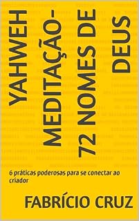 Livro YAHWEH MEDITAÇÃO: 6 práticas poderosas para se conectar ao criador