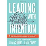 Leading With Intention: Eight Areas for Reflection and Planning in Your PLC at Work® (40+ Educational Leadership Practices You Can Use in Your School Today)