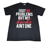 99 Problems But My Kicks Black T Shirt Matches Retro Bred Sneakers