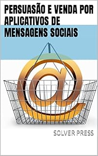 Livro Persuasão e Venda Por Aplicativos de Mensagens Sociais