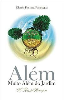 Livro Além, Muito Além do Jardim: A Raiz da Amargura