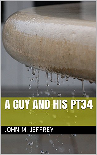 R.e.a.d A guy and his pt34<br />[P.P.T]