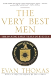 The Very Best Men: The Daring Early Years of the CIA