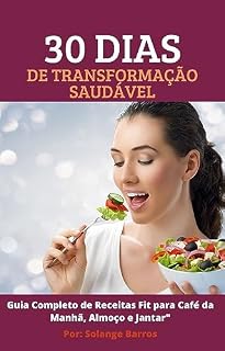 Livro GUIA COMPLETO DE RECEITAS FIT: RECEITAS PARA O CAFÉ DA MANHÃ, ALMOÇO E JANTAR