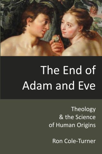 The End of Adam and Eve: Theology and the Science of Human Origins
