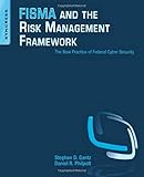 FISMA and the Risk Management Framework: The New