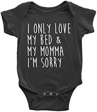 I Only Love My Bed &amp; My Momma I'm Sorry - Baby Onesie