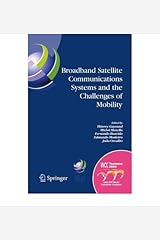 [(Broadband Satellite Communication Systems and the Challenges of Mobility )] [Author: Thierry Gayraud] [Oct-2010] Paperback