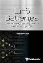 Li-S Batteries: The Challenges, Chemistry, Materials, and Future Perspectives Li-S Batteries: The Challenges, Chemistry, Materials, and Future Perspectives