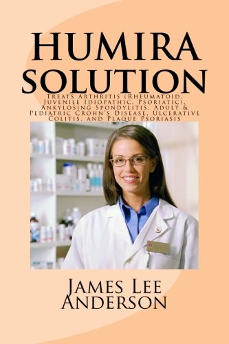 HUMIRA Solution: Treats Arthritis (Rheumatoid, Juvenile Idiopathic, Psoriatic), Ankylosing Spondylit