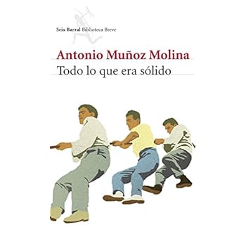 Todo lo que era sólido (Biblioteca Breve) Todo lo que era sólido (Biblioteca Breve)