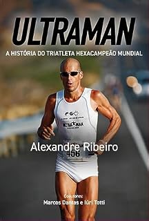 Livro Ultraman, A História Do Triatleta Hexacampeão Mundial