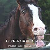 If Pets Could Talk: Farm Animals by 