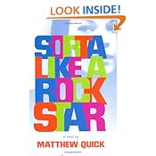 Amazon.com: Sorta Like a Rock Star (0884108704790): Matthew Quick: Books