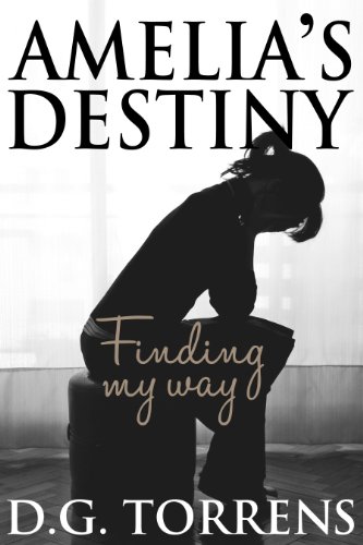 Amelia's Destiny: Finding my way (Amelia Series Book 2)