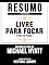 Livro Livre Para Focar (Free To Focus) - Baseado No Livro De Michael Hyatt