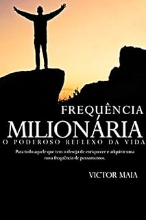 Livro Frequência Milionária: O Poderoso Reflexo da Vida