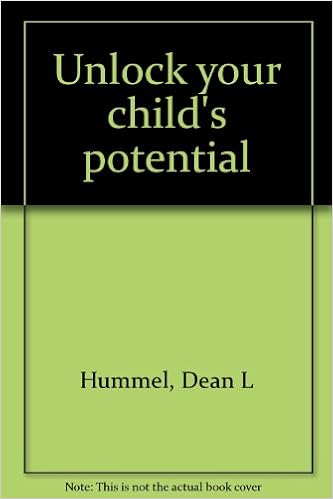Unlock Your Child S Potential Hummel Dean L 9780874914924 Amazon Com Books