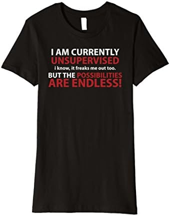 Womens I'm Currently Unsupervised I Know It Freaks Me Out T-Shirt XL Black
