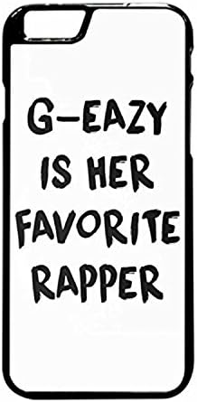 G eazy is her favorite rapper loaded lyrics For Iphone 6 Plus - Iphone 6s Plus Case