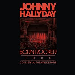 Johnny Hallyday Born Rocker Tour