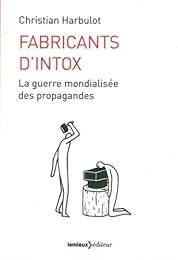 Fabricants d'intox