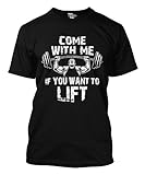 Come With Me If You Want To Lift Men's T-shirt