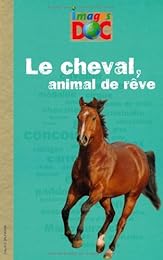 Le  cheval, animal de rêve