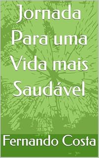 Livro Jornada Para uma Vida mais Saudável