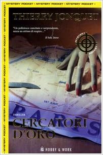Thierry Jonquet - Cercatori d'oro (2004)