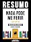 Livro Resumo - Nada Pode Me Ferir (Can't Hurt Me) - Baseado No Livro De David Goggins