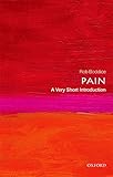 Pain: A Very Short Introduction (Very Short Introductions) by Rob Boddice