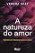 Livro A natureza do amor: Padrões de relacionamento humano