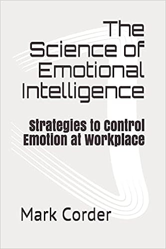 The Science Of Emotional Intelligence Strategies To Control Emotion At Workplace Corder Mark 9798507008568 Amazon Com Books
